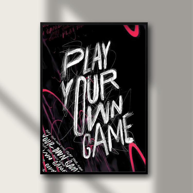 Poster - Play Your Game