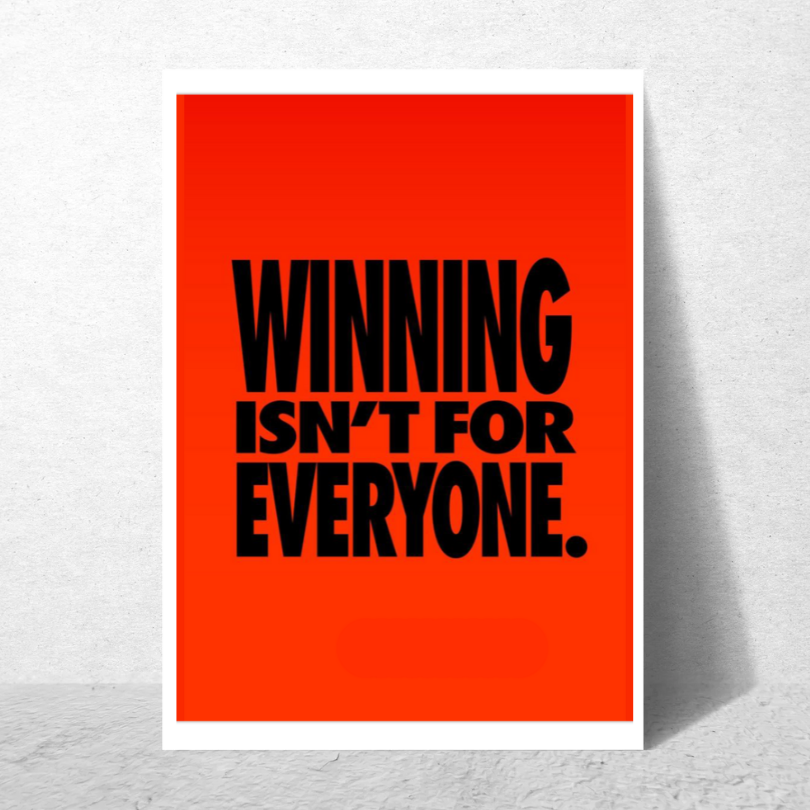Poster - Winning isn't for Everyone