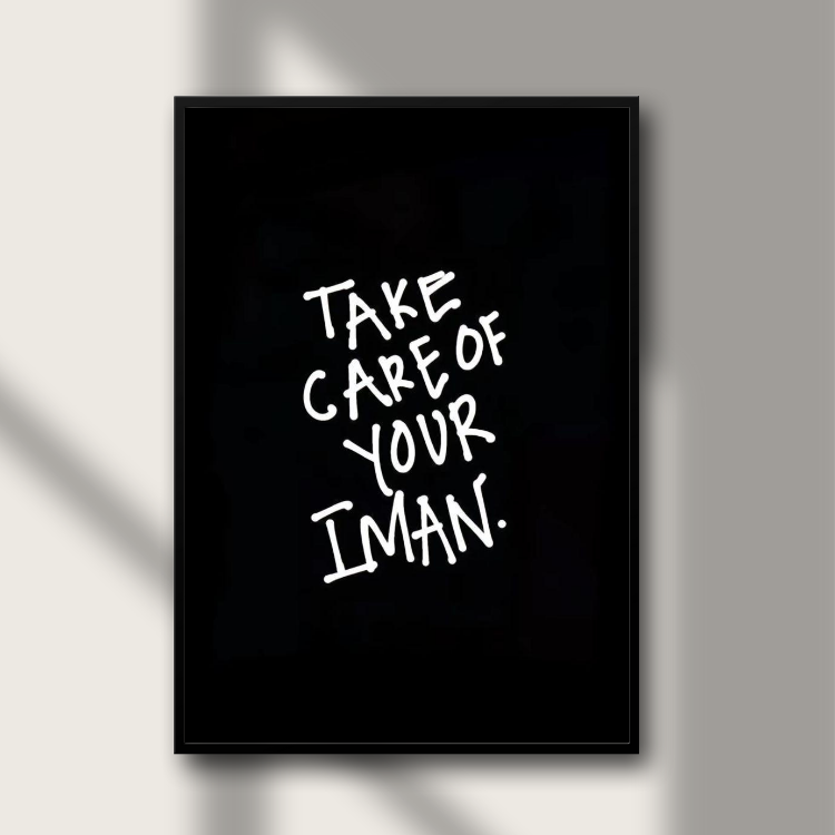 Poster - Take Care Of Your Iman