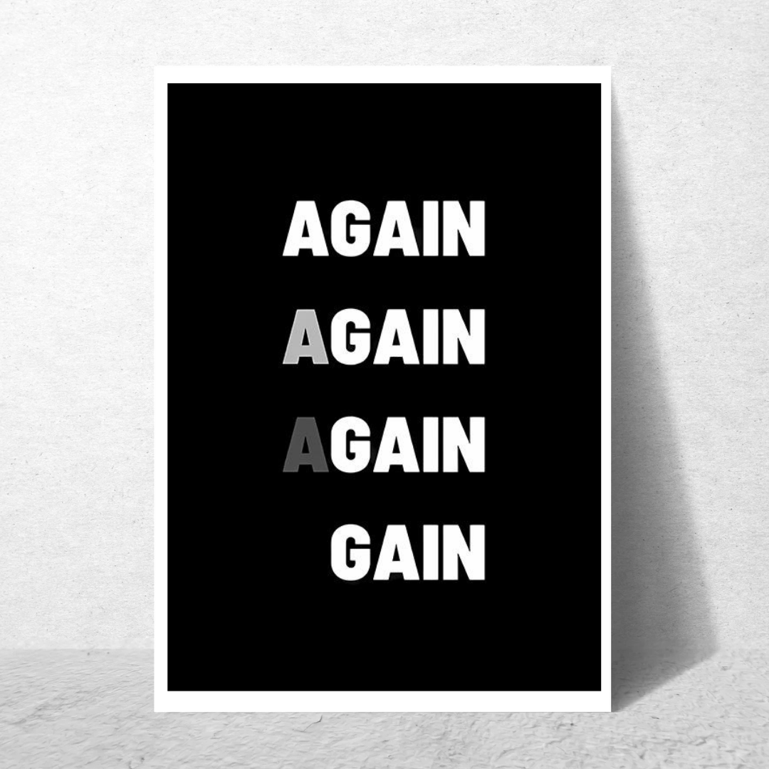Again = Gain