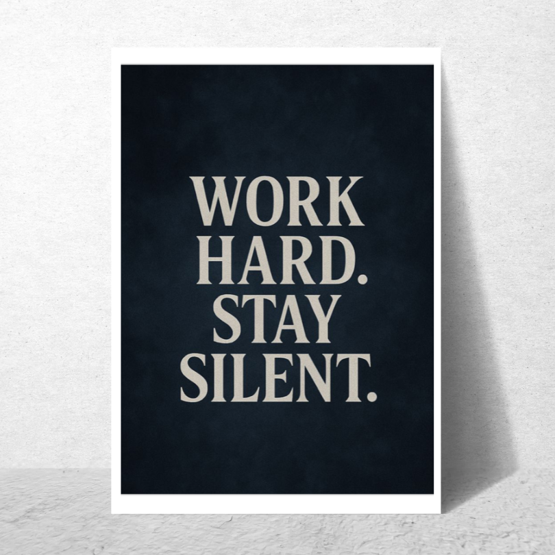 Poster - Work Hard Stay Scilent