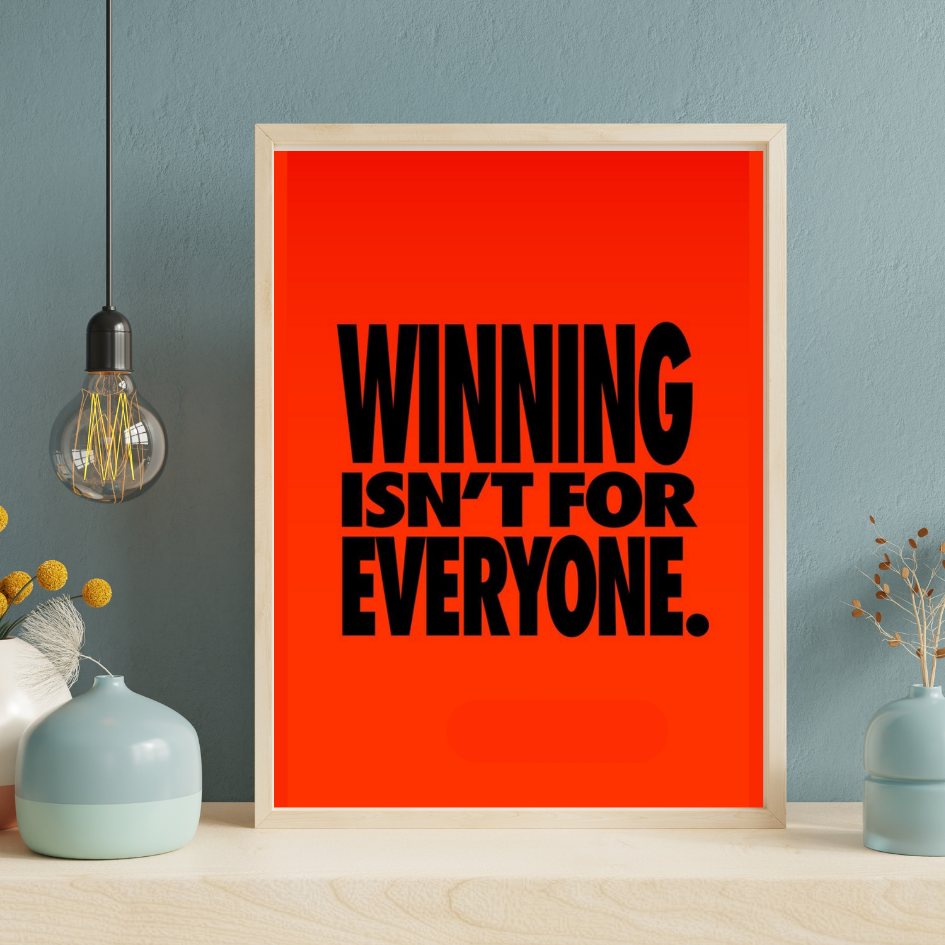 Poster - Winning isn't for Everyone