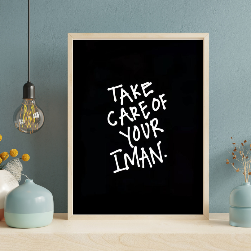 Poster - Take Care Of Your Iman