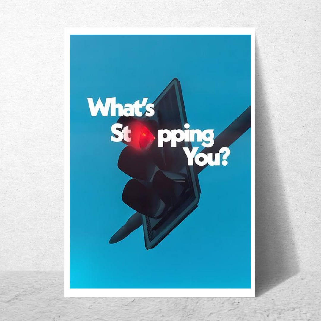 What's Stopping You?